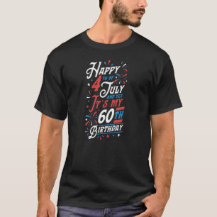 T-shirt Joyeux 4 juillet et oui c'est mon 60e anniversaire