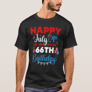 T-shirt Joyeux 4 juillet Et oui c'est mon 66e anniversaire