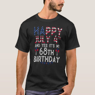 T-shirt Joyeux 4 Juillet Et Oui C'est mon 68ème anniversai