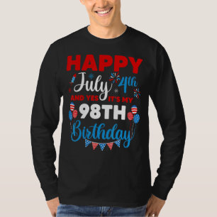 T-shirt Joyeux 4 juillet Et oui c'est mon 98e anniversaire