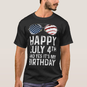 T-shirt Joyeux 4 juillet et oui c'est mon anniversaire
