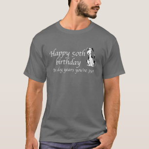 T-shirt Joyeux 50e anniversaire - en années de chien, vous