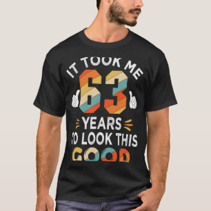 T-shirt Joyeux 63e anniversaire m'a pris 63 ans 63 ans