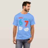 T-shirt Joyeux Anniversaire 7 Ans J'avais 6 Ans Maintenant (Devant entier)