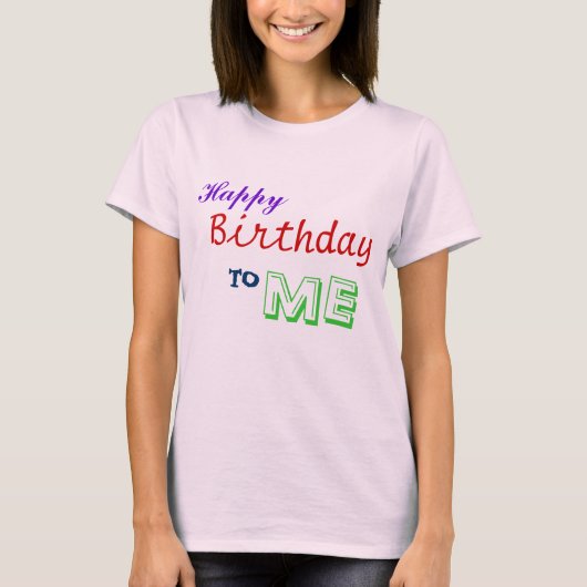 T-shirt Joyeux anniversaire à MOI ! (Devant)