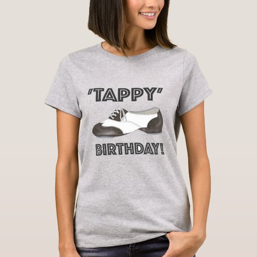 T-shirt Joyeux anniversaire Anniversaire Tap Dance Tapdanc (Devant)
