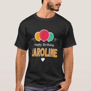 T-shirt Joyeux anniversaire disant Caroline