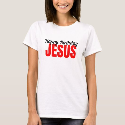 T-shirt Joyeux Anniversaire Jésus (Devant)