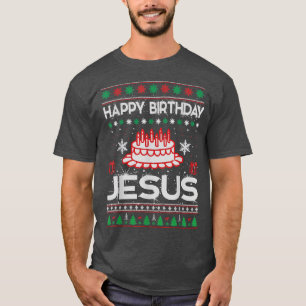 T-shirt Joyeux Anniversaire Jésus laid Sweater Noël drôle