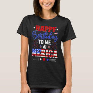 T-shirt Joyeux Anniversaire Pour Moi Et Fête De L'Indépend