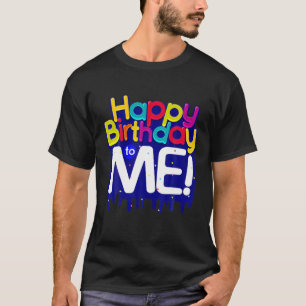 T-shirt Joyeux Anniversaire Pour Moi Fête Anniversaire Pou
