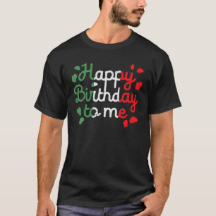 T-shirt Joyeux Anniversaire Pour Moi Mexique Né Sur Cinco 