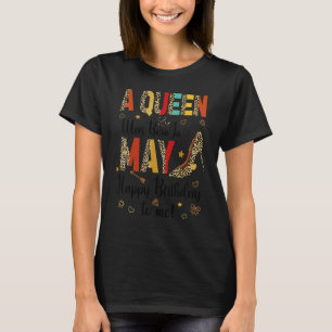 T-shirt Joyeux Anniversaire Une Reine Est Née En Mai Leopa