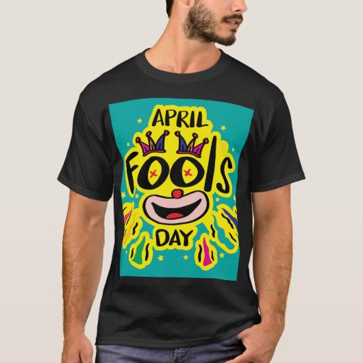 T-shirt Joyeux April Fools Day thème de la fête 💐 (Devant)