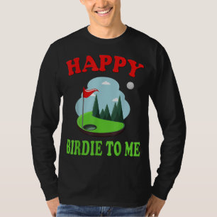 T-shirt Joyeux Birdie To Me as Funny Golf Citation pour Go