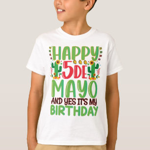 T-shirt Joyeux Cinco De Mayo Et oui c'est mon anniversaire