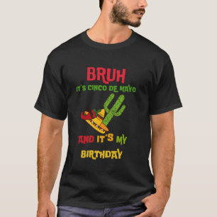 T-shirt Joyeux Cinco de mayo Et Oui C'est Mon Anniversaire