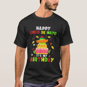 T-shirt Joyeux Cinco De Mayo Et oui c'est mon anniversaire