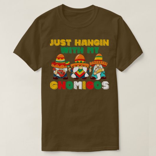 T-shirt Joyeux Cinco De Mayo Juste Hangin Avec Mes Gnomigo (Design devant)