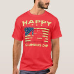 T-shirt Joyeux Columbus Day Discovery Italien Eplorer<br><div class="desc">Joyeux Columbus Day Discovery Italian Eplorer.</div>