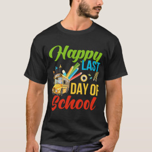 T-shirt Joyeux Dernier De Jour Conducteur De Bus De L'Écol