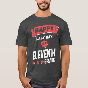 T-shirt Joyeux Dernier jour de 11e année