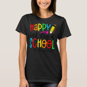 T-shirt Joyeux Dernier Jour De L'École Bonjour Été Enseign