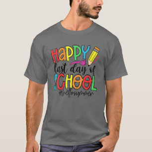 T-shirt Joyeux Dernier Jour De L'École Bonjour Été Enseign