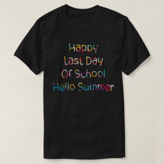 T-shirt Joyeux Dernier Jour De L'École Bonjour Étudiants D