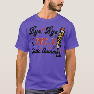 T-shirt Joyeux Dernier Jour De L'École Bye Bye PreK Bonjou