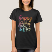 T-shirt Joyeux et libre en récupération (Devant)
