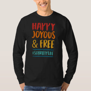 T-shirt Joyeux Et Libre Sobriété Vie Inspirationnelle