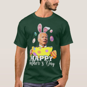 T-shirt Joyeux Father's Day Funny Joe Biden Easter Holiday