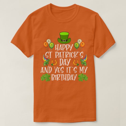 T-shirt Joyeux Jour de la Saint Patrick C'Est Mon Annivers (Design devant)
