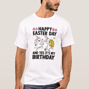 T-shirt Joyeux jour de Pâques Et oui c'est mon anniversai