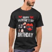 T-shirt Joyeux Jour des Valentines Et Oui C'Est Mon Annive (Devant)
