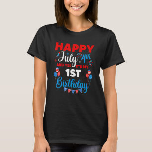 T-shirt Joyeux Juillet 4 Et Oui C'est mon 1er Anniversaire