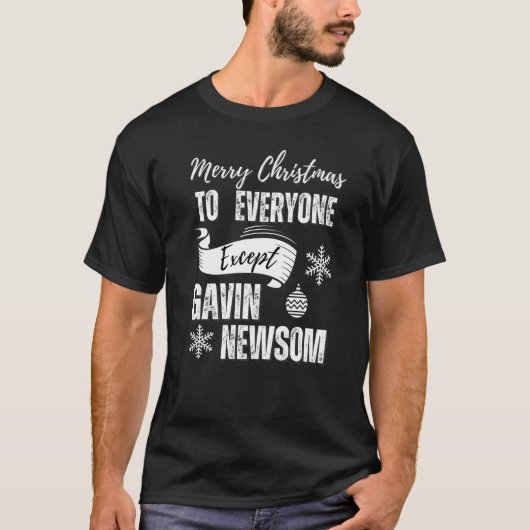 T-shirt Joyeux Noël à tous sauf Gavin Newsom Recal (Devant)