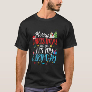 T-shirt Joyeux Noël Et Oui C'est mon anniversaire Mignonne