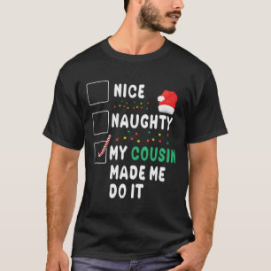 T-shirt Joyeux Noël Joyeux Joyeux Naughty Mon Cousin M'A F
