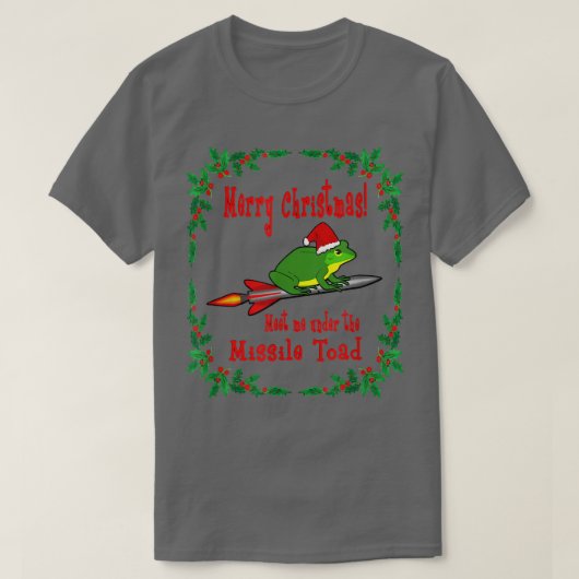 T-shirt Joyeux Noël Rencontrez-Moi Sous Le Toad De Missile (Design devant)