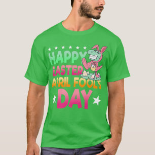 T-shirt Joyeux Pâques Avril Fools Day Prank Jokester Holid