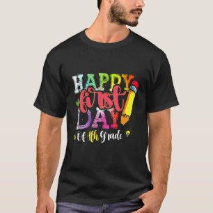 T-shirt Joyeux Premier Jour De 4E Année Teint Dye Retour À