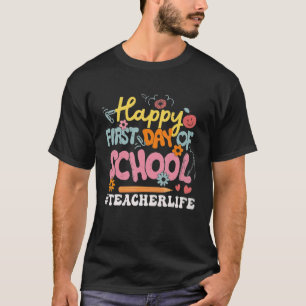 T-shirt Joyeux Premier Jour De L'École Enseignant Vie Appr