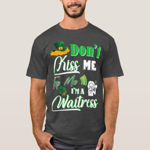 T-shirt Joyeux Saint Patrick Day Ne M'Embrasse Pas Astuce 
