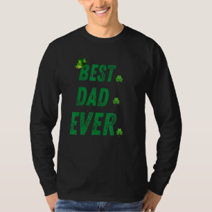 T-shirt Joyeux St Patrick's Day Meilleur Père Jamais Pour 