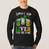T-shirt Joyeux St Patrick's Day Shut Up Liver Vous êtes bi (Devant)