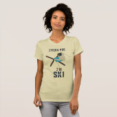 T-shirt J'peux pas j'ai ski (Devant entier)