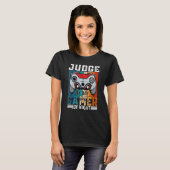 T-shirt JUDGE By Day Gamer By Night Meme For Gamers (Devant entier)