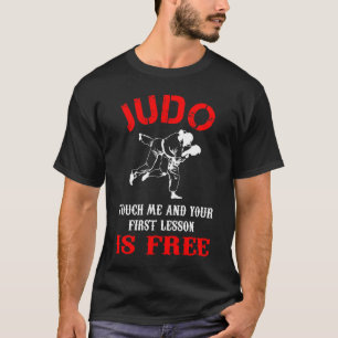 T-shirt Judo Touche-Moi Et Ta Première Leçon Est Gratuit